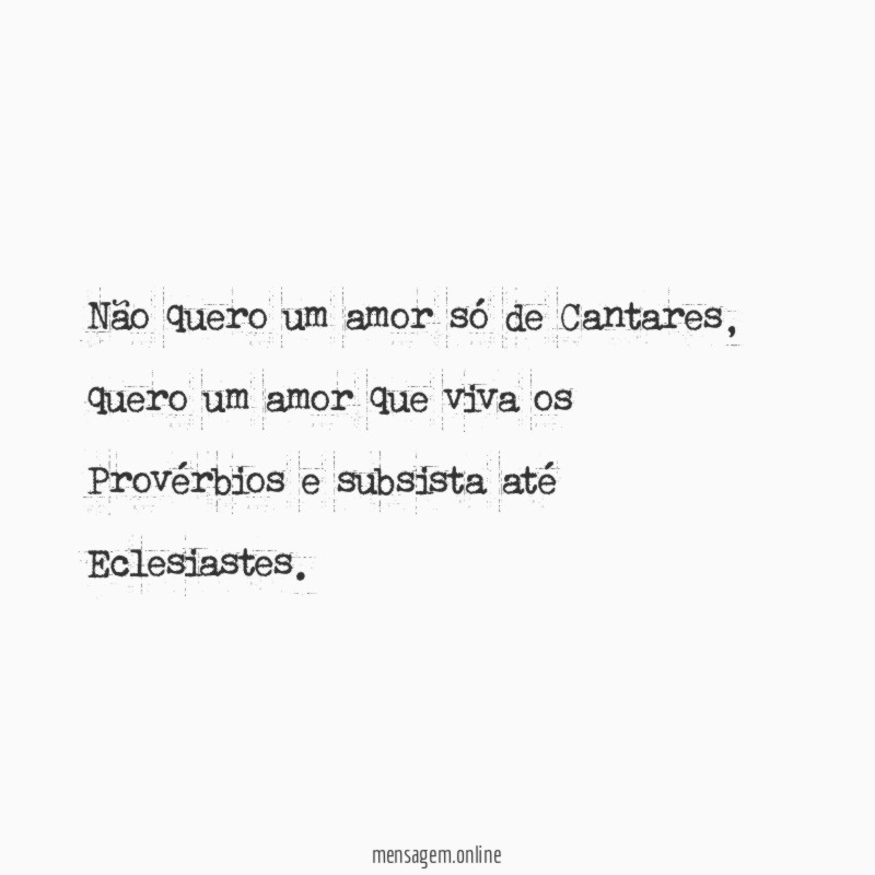 Não quero um amor só de Cantares