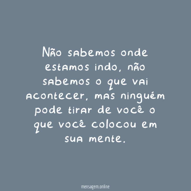 Não sabemos onde estamos indo