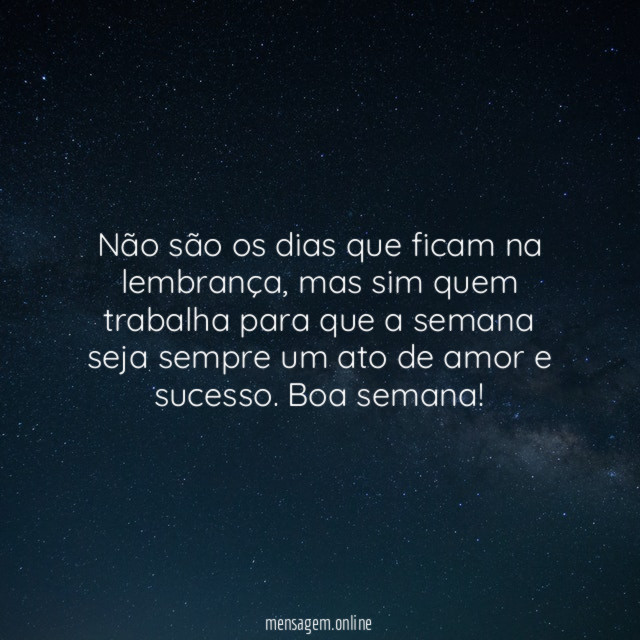 Não são os dias que ficam na lembrança