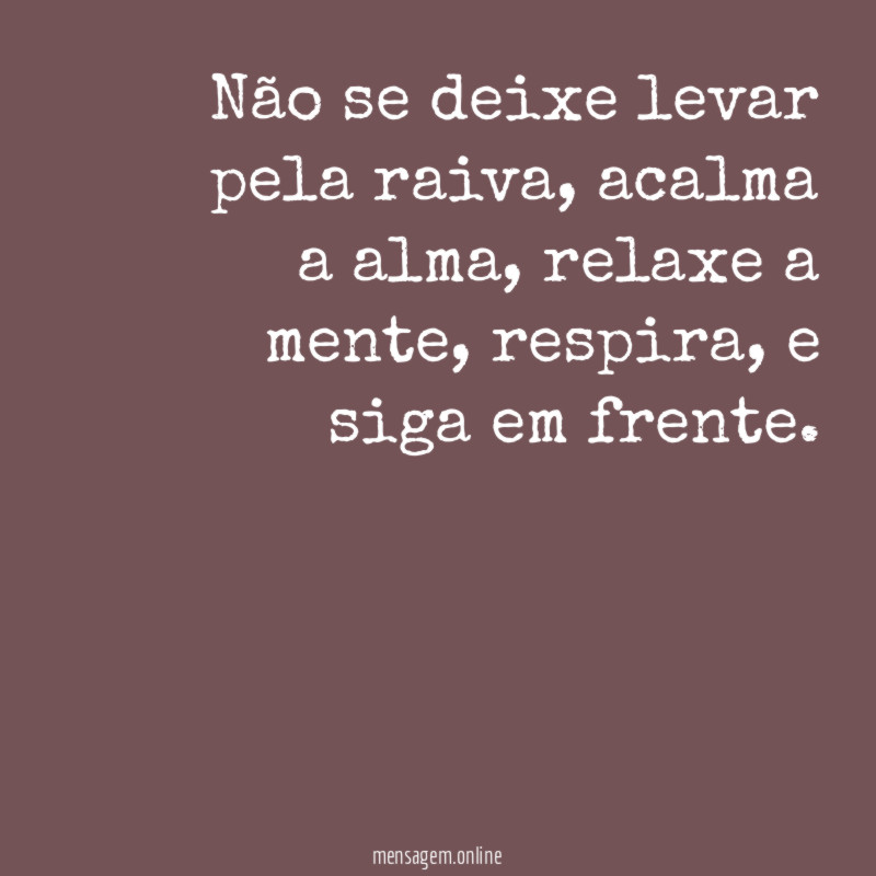 Não se deixe levar pela raiva