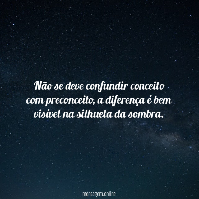 Não se deve confundir conceito com preconceito