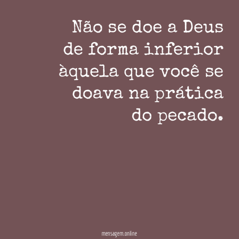 Não se doe a Deus de forma inferior