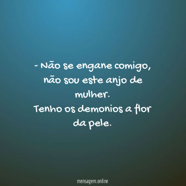 Não se engane comigo