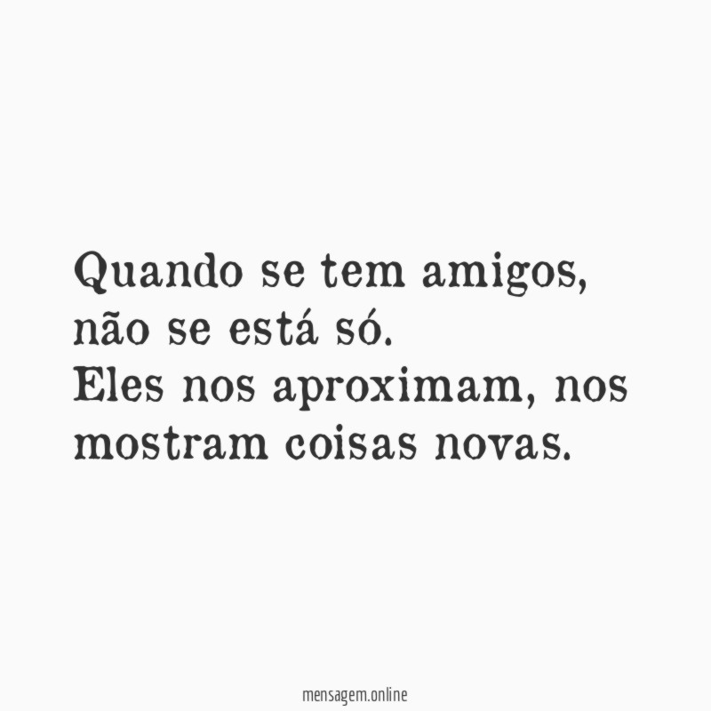 Não se está só