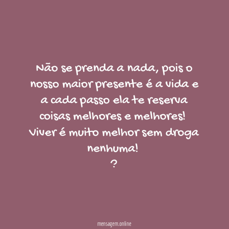 Não se prenda a nada