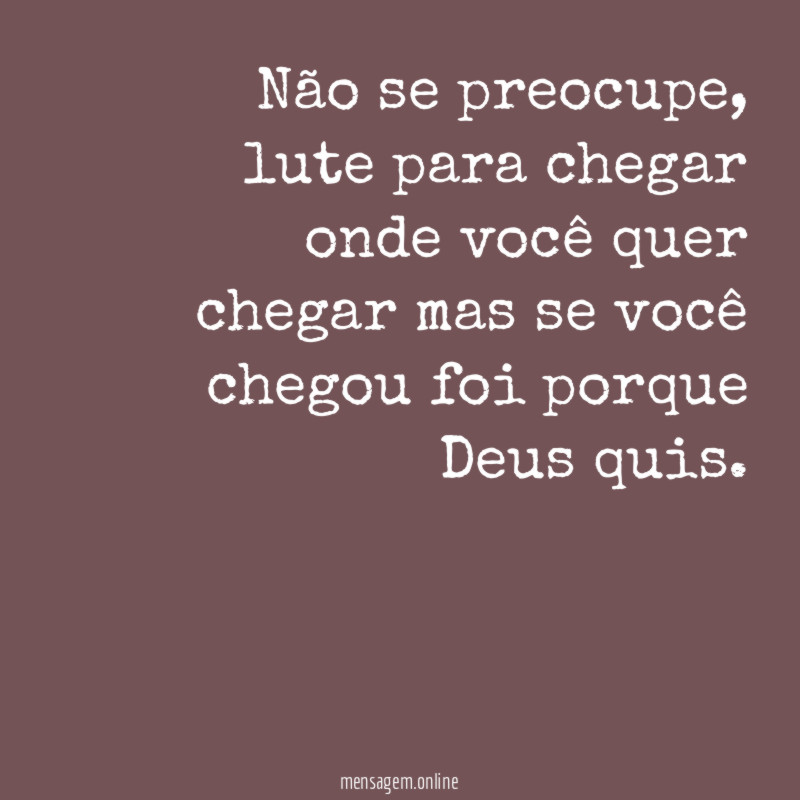 Não se preocupe