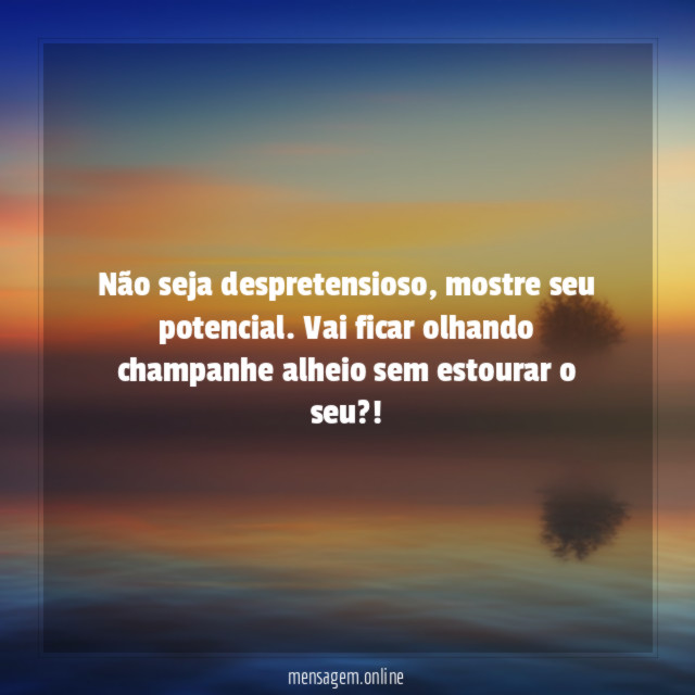 Não seja despretensioso