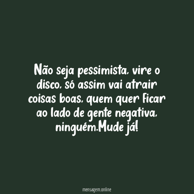 Não seja pessimista