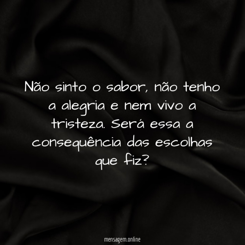 Não sinto o sabor