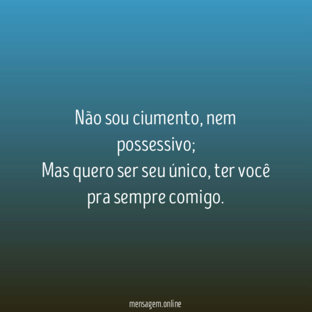 Não sou ciumento