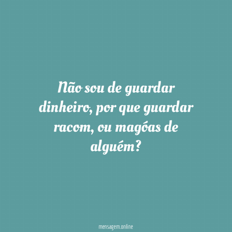 Não sou de guardar dinheiro
