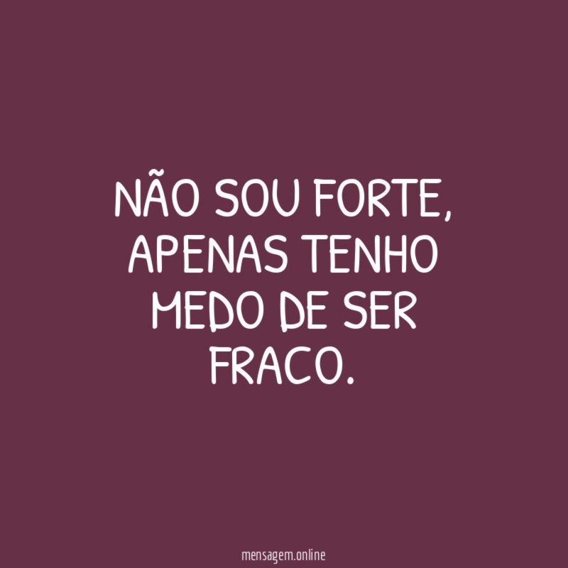 Não sou forte