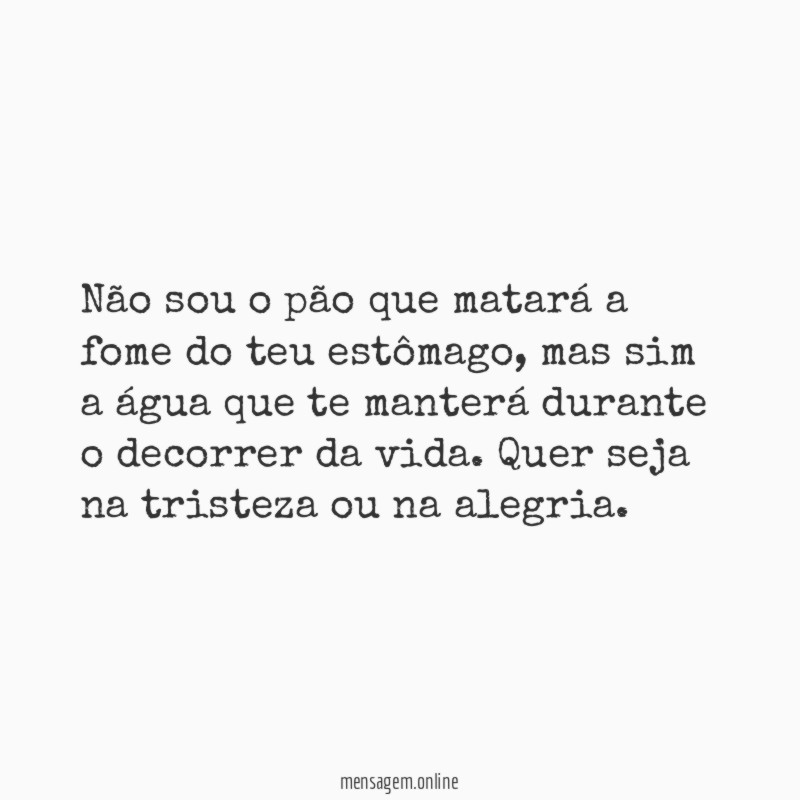 Não sou o pão que matará a fome