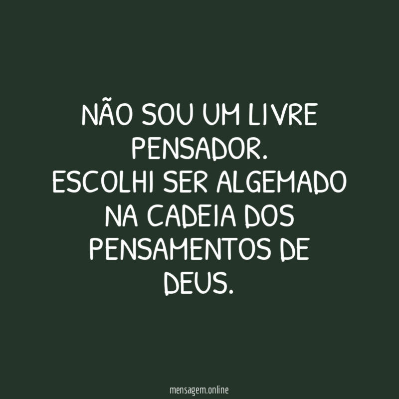 Não sou um livre pensador