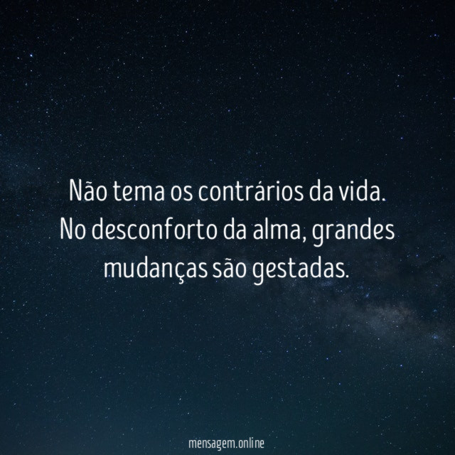 Não tema os contrários da vida