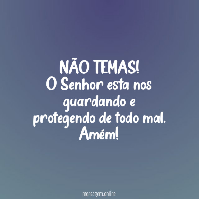 NÃO TEMAS