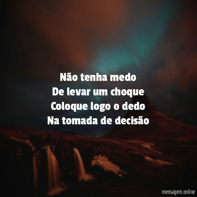 Não tenha medo De levar um choque Coloque logo