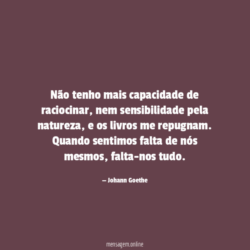 Não tenho mais capacidade de raciocinar