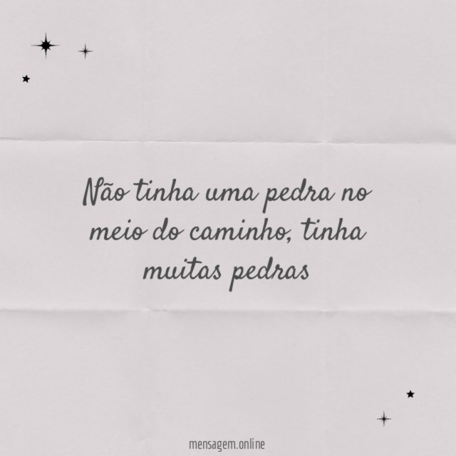 Não tinha uma pedra no meio do caminho