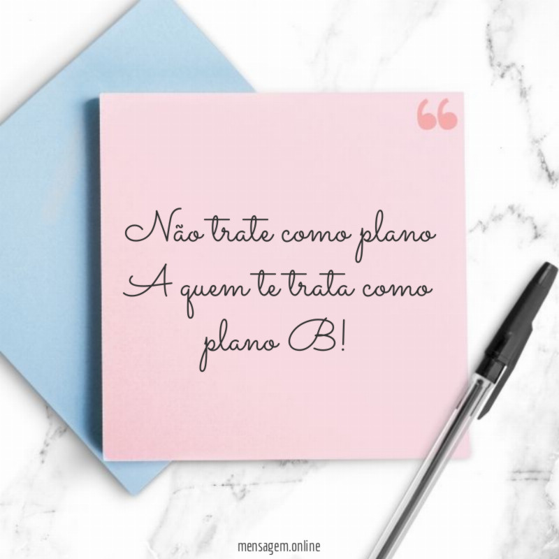 Não trate como plano A