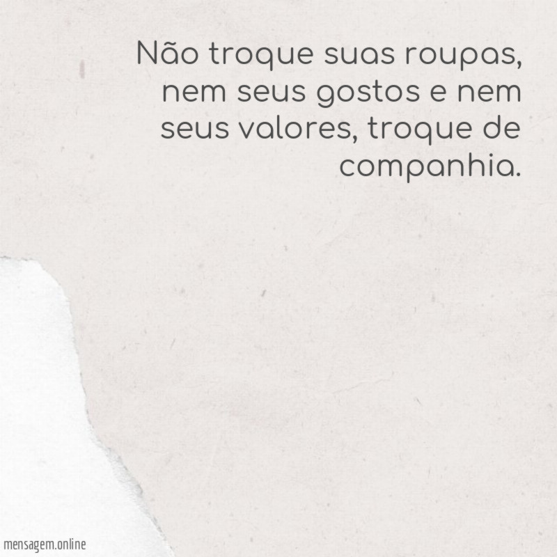 Não troque suas roupas