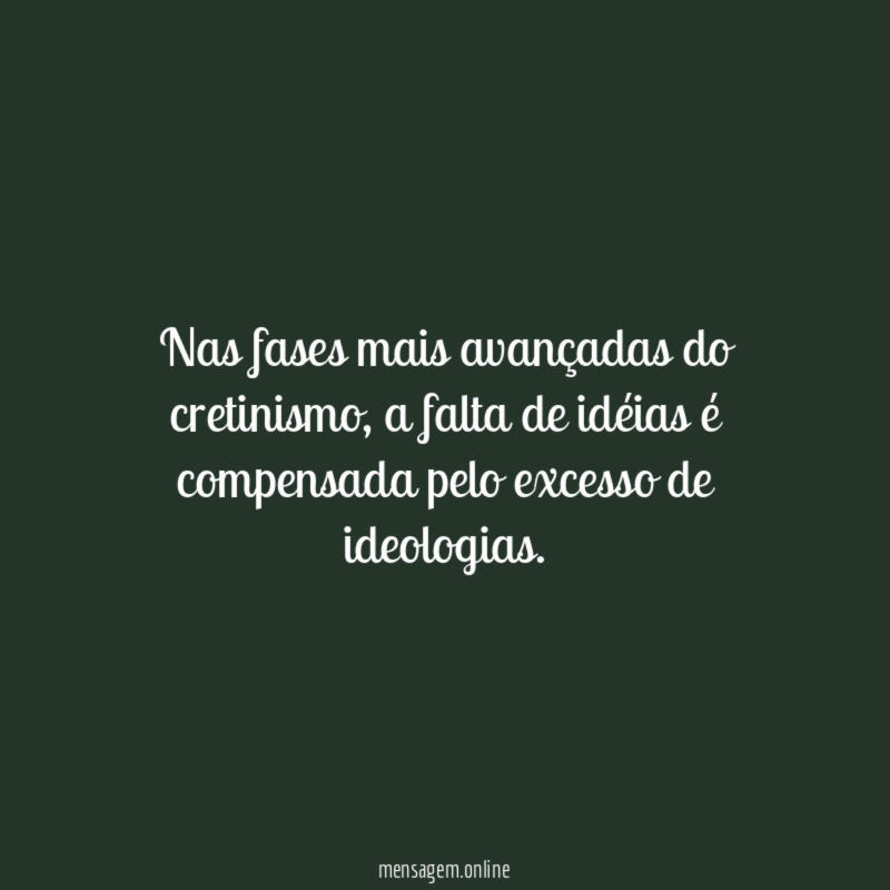 Nas fases mais avançadas do cretinismo