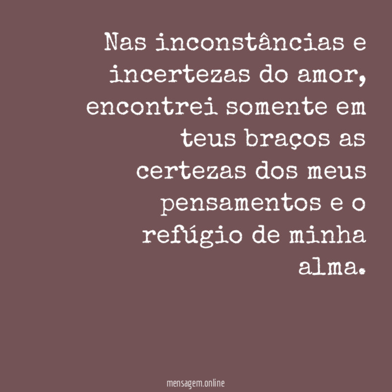 Nas inconstâncias e incertezas do amor