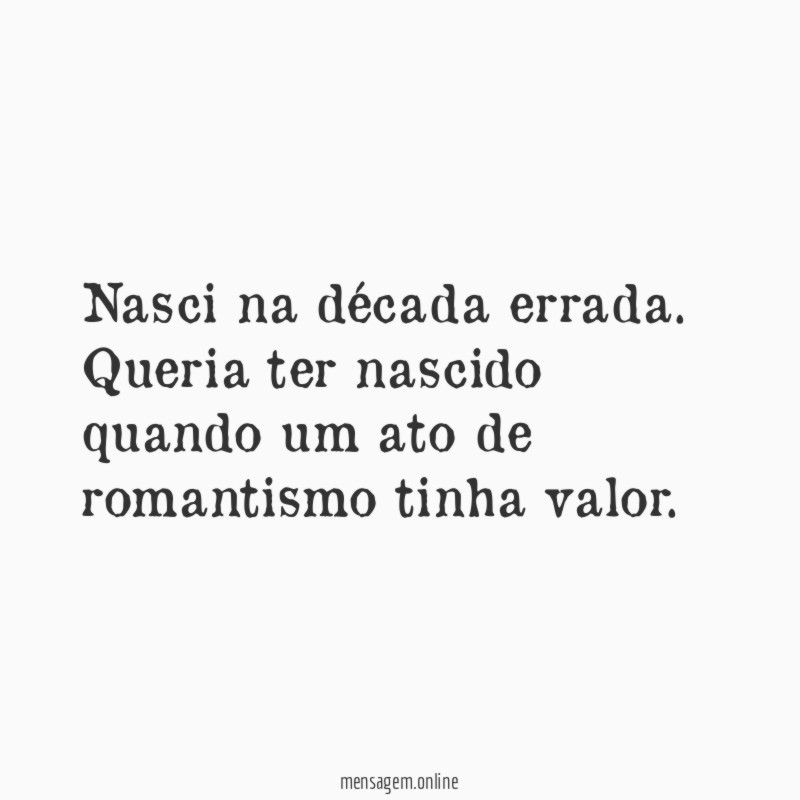 Nasci na década errada