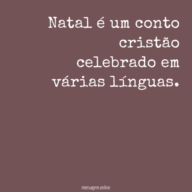 Natal é um conto cristão celebrado em várias línguas
