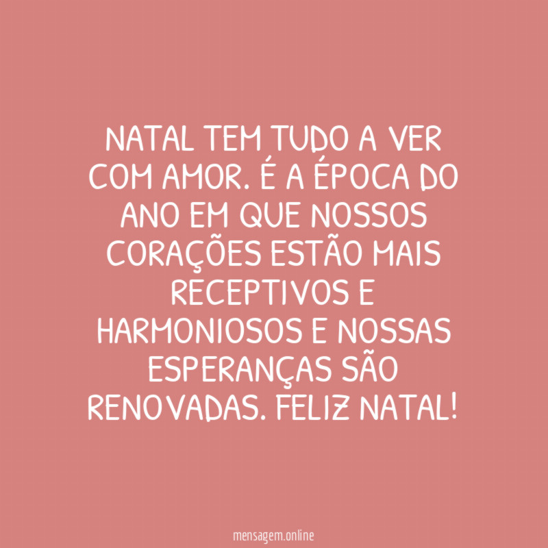 Natal tem tudo a ver com amor