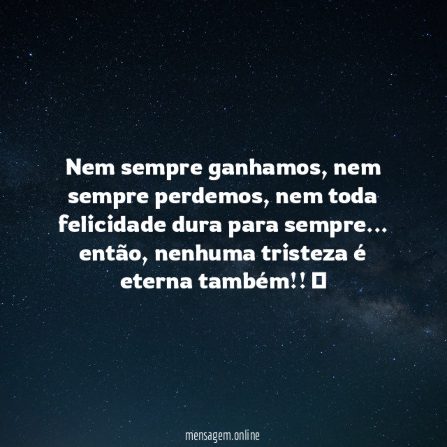 Nem sempre ganhamos