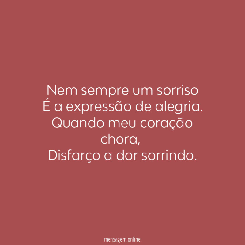 Nem sempre um sorriso É a expressão de alegria