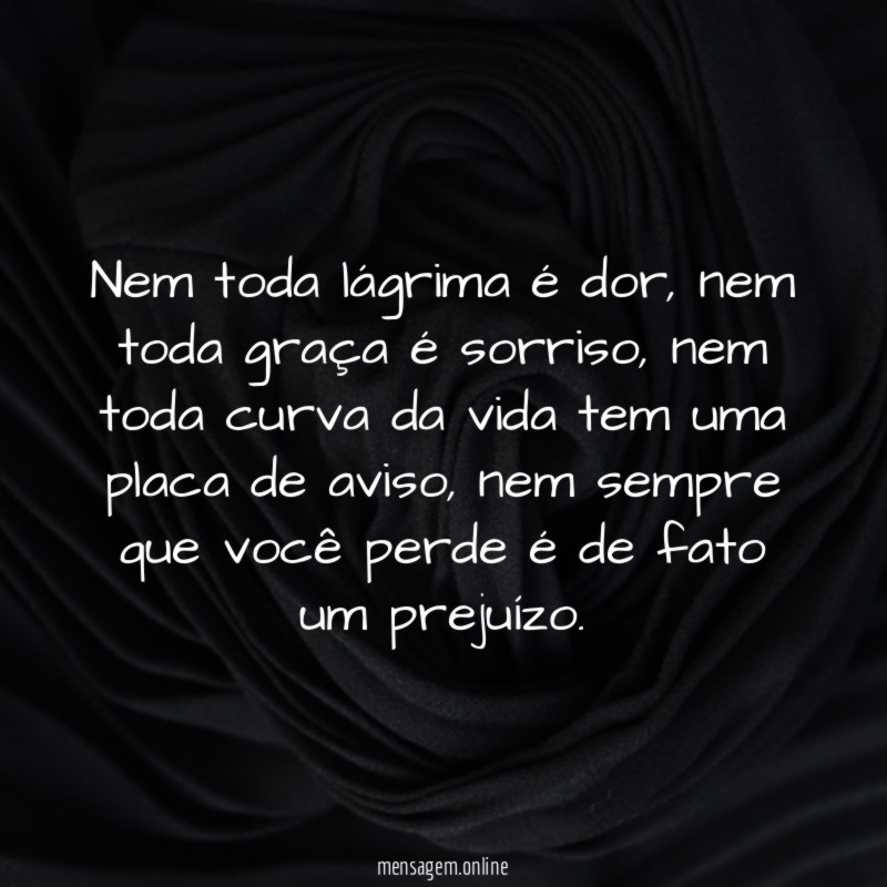 Nem toda lágrima é dor