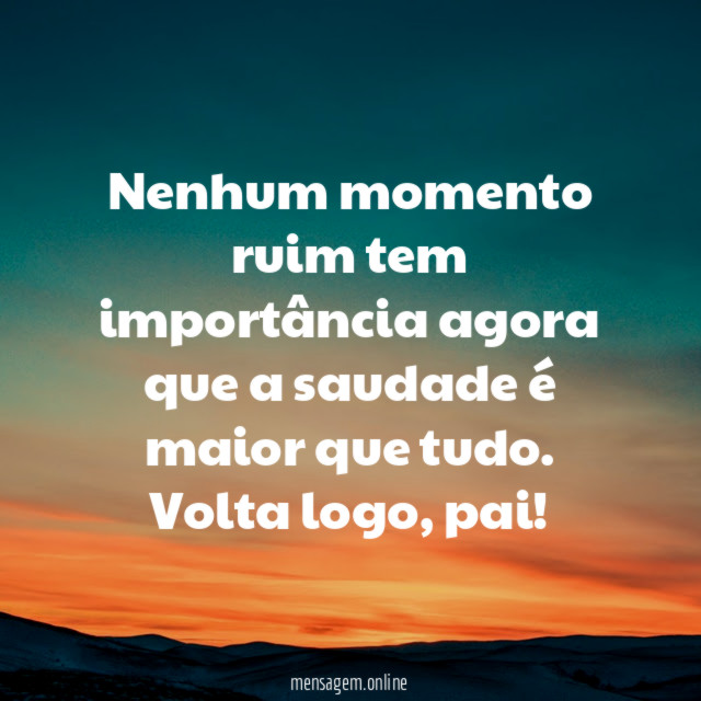 Nenhum momento ruim tem importância agora que a