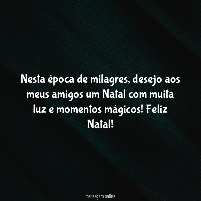 Nesta época de milagres