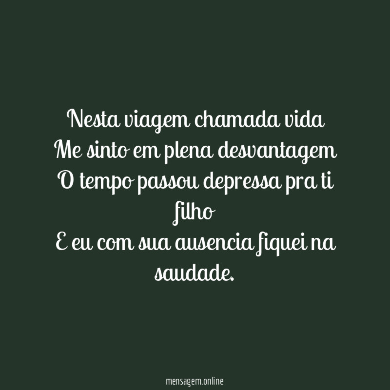 Nesta viagem chamada vida Me sinto em plena desvantagem