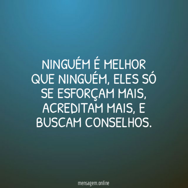 Ninguém é melhor que ninguém
