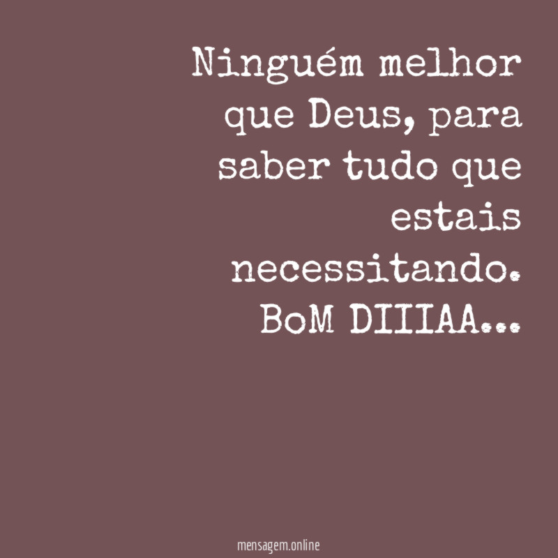 Ninguém melhor que Deus