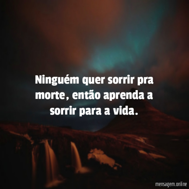 Ninguém quer sorrir pra morte