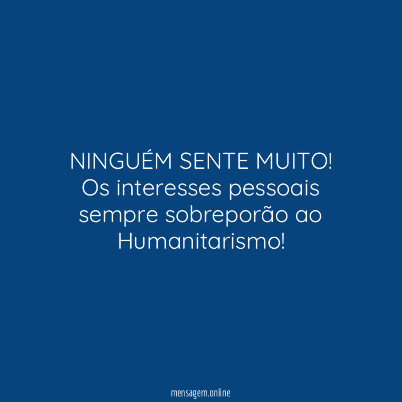 NINGUÉM SENTE MUITO