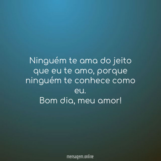 Ninguém te ama do jeito que eu te amo