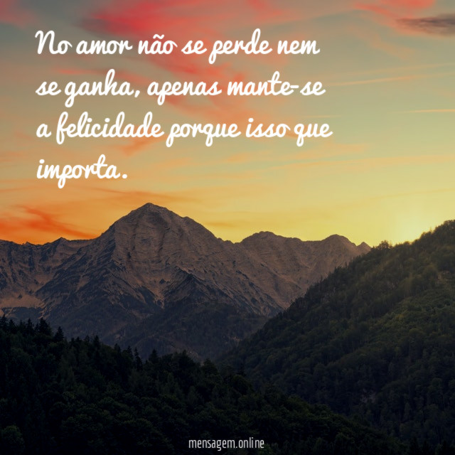 No amor não se perde nem se ganha