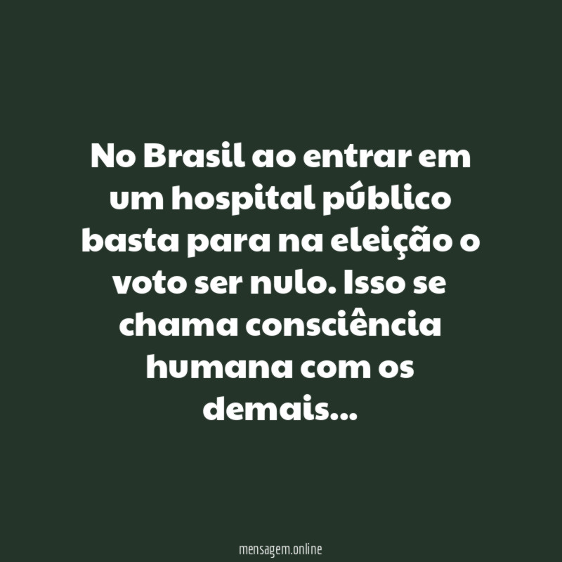 No Brasil ao entrar em um hospital público