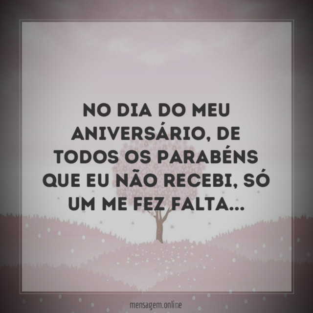 No dia do meu aniversário