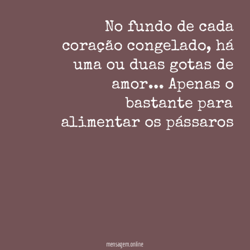 No fundo de cada coração congelado