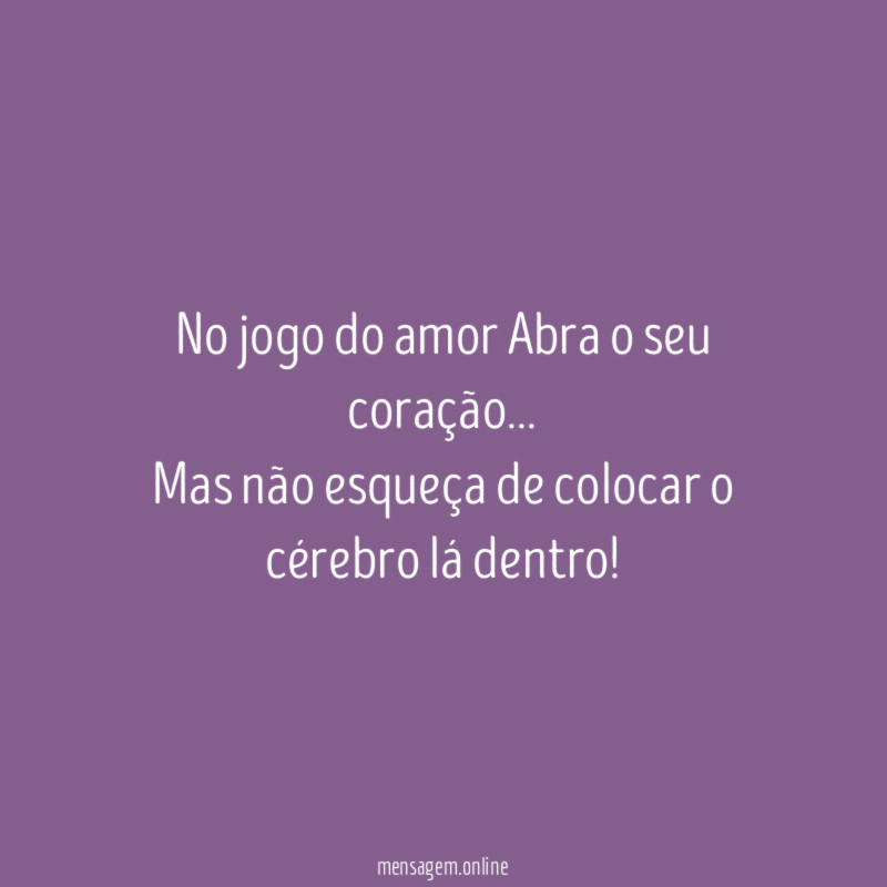 No jogo do amor Abra o seu coração