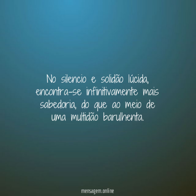 No silencio e solidão lúcida