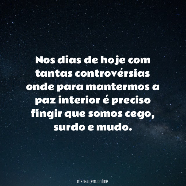 Nos dias de hoje com tantas controvérsias onde