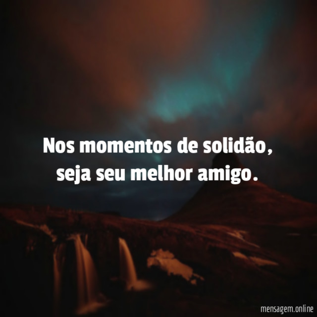Nos momentos de solidão