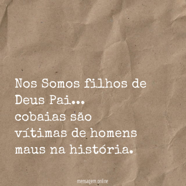 Nos Somos filhos de Deus Pai